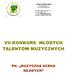 VII KONKURS MŁODYCH TALENTÓW MUZYCZNYCH